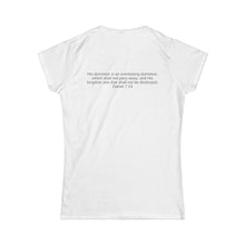 Load image into Gallery viewer, The King is Coming, Daniel 7:14 Bible Verse - Women&#39;s Softstyle Tee
